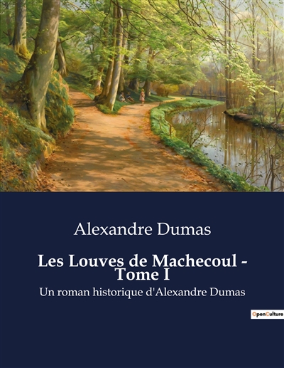 Les Louves de Machecoul : Tome I : Un roman historique d'Alexandre Dumas