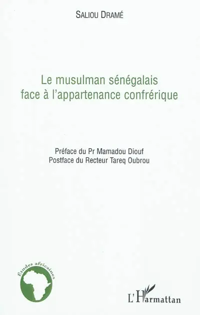 Le musulman sénégalais face à l'appartenance confrérique