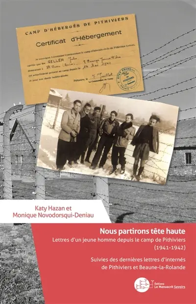 Nous partirons tête haute : Lettres d'un jeune homme depuis le camp de Pithiviers (1941-1942)