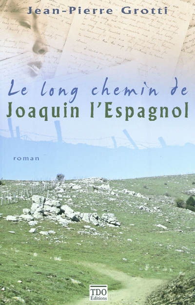 Le long chemin de Joaquin l'Espagnol