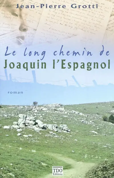 Le long chemin de Joaquin l'Espagnol
