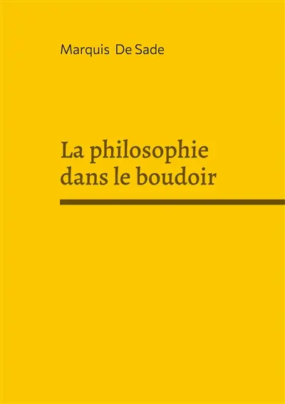 La philosophie dans le boudoir : Une exploration du libertinage, et critique de la religion sur fond de philosophie des Lumières