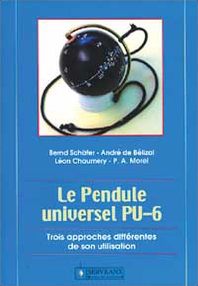 Le pendule universel PU-6 : trois approches différentes de son utilisation
