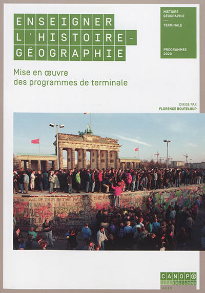 Enseigner l'histoire géographie : mise en oeuvre des programmes de terminale : programmes 2020