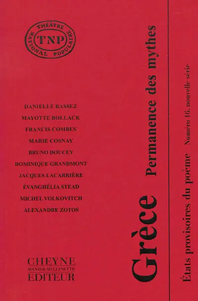 Etats provisoires du poème. Vol. 16. Grèce : permanence des mythes