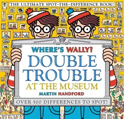 Where's Wally ? : Double Trouble at the Museum