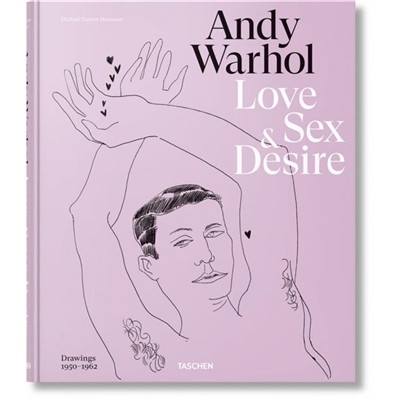 Andy Warhol : love, sex & desire : drawings (1950-1962)