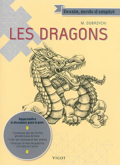 Les dragons : apprendre à dessiner pas à pas