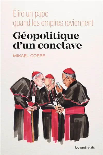 Géopolitique d'un conclave : élire un pape quand les empires reviennent