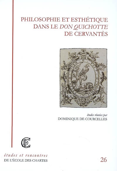 Philosophie et esthétique dans le Don Quichotte de Cervantès : actes des journées d'études