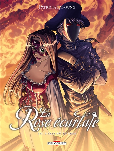 La rose écarlate, tome 3 : J'irai où tu iras