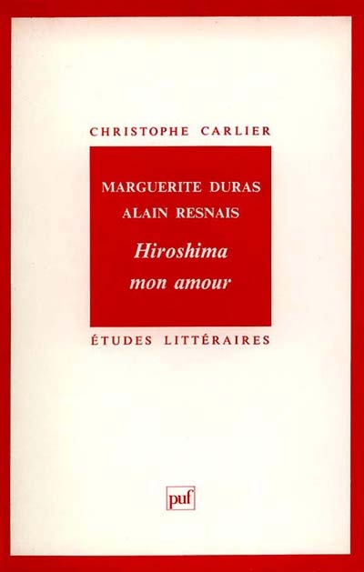 Marguerite Duras, Alain Resnais, Hiroshima mon amour