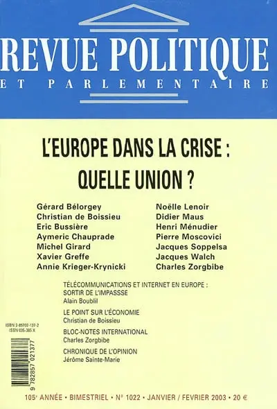 Revue politique et parlementaire, n° 1022. L'Europe dans la crise, quelle union ?