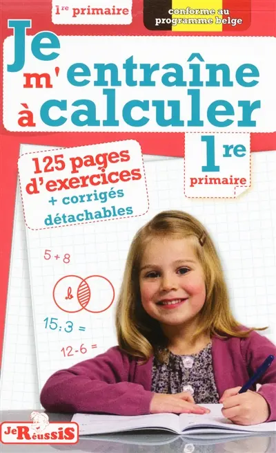 Je m'entraîne à calculer, 1re primaire