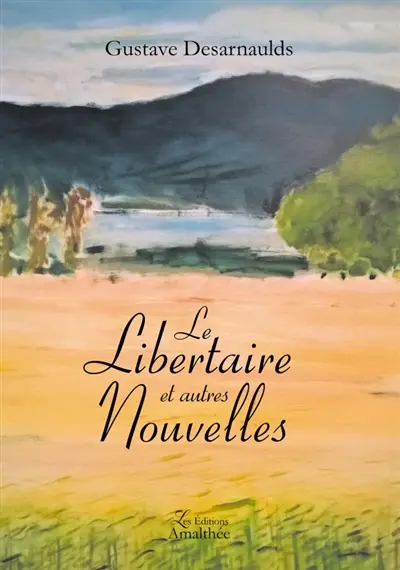 Le Libertaire et autres Nouvelles