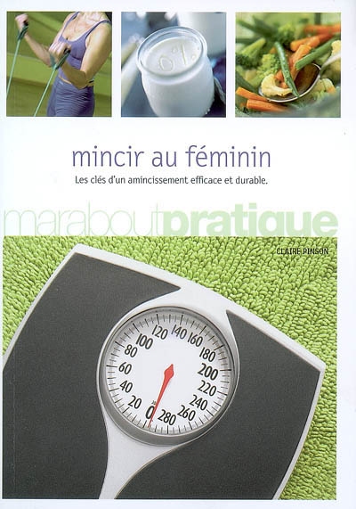 Mincir au féminin : les clés d'un amincissement efficace et durable