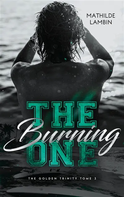 The golden trinity. Vol. 3. The burning one