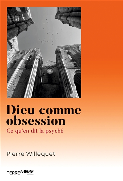 Dieu comme obsession : Ce...