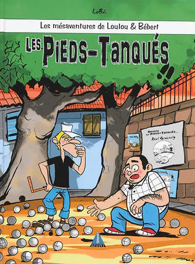 Les mésaventures de Loulou & Bébert. Les pieds-tanqués
