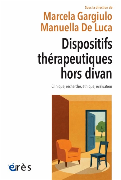 Dispositifs thérapeutiques hors divan : clinique, recherche, éthique, évaluation