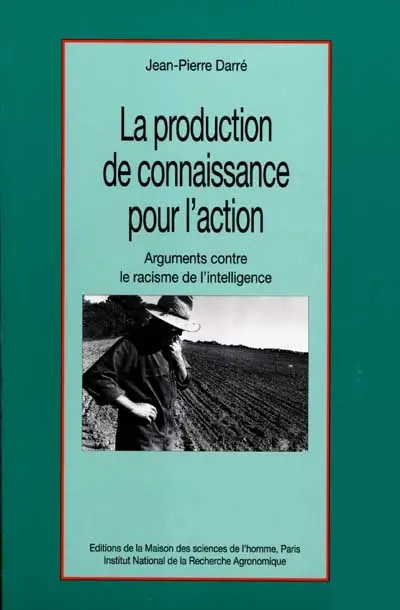 La production de connaissance pour l'action : arguments contre le racisme de l'intelligence