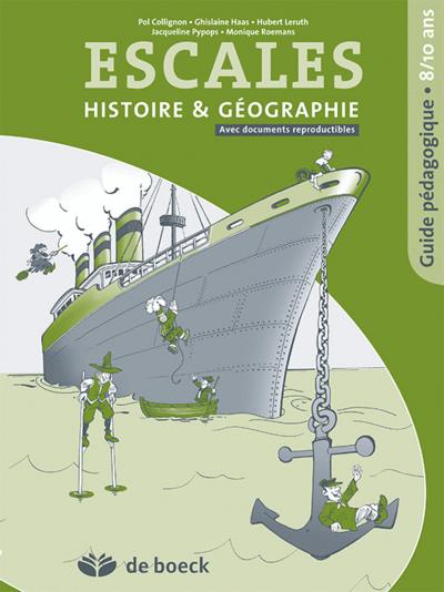 Escales : histoire et géographie : guide pédagogique 8-10 ans, avec documents reproductibles