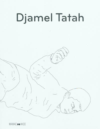 Djamel Tatah : Galerie des Ponchettes, vitrines du Mamac, 27 juin-11 octobre 2009