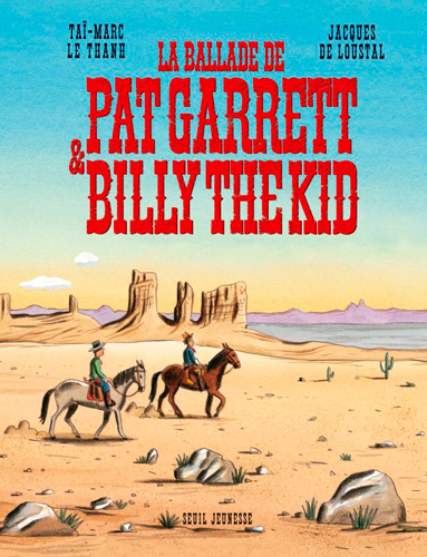 La ballade de Pat Garrett et Billy the Kid - Taï-Marc Le Thanh