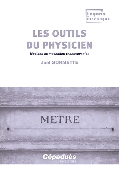 Les outils du physicien : notions et méthodes transversales