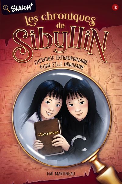 Les chroniques de Sibyllin. Vol. 1B. L'héritage extraordinaire d'une fille ordinaire
