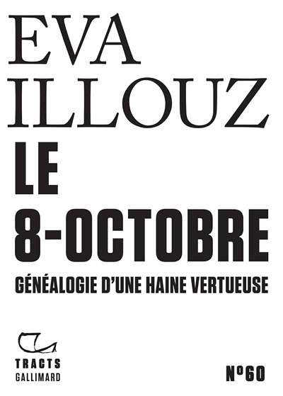 Le 8-octobre : généalogie d'une haine vertueuse