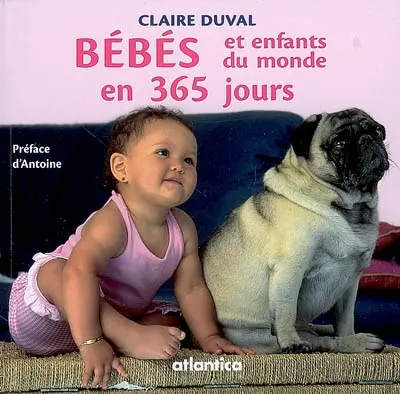 Bébés et enfants du monde en 365 jours