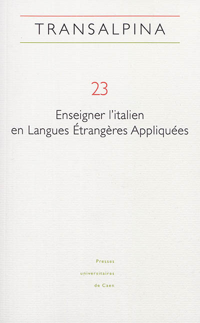 Transalpina, n° 23. Enseigner l'italien en langues étrangères appliquées