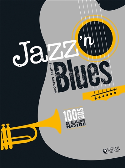 Jazz'n blues : 100 ans de musique noire : coffret