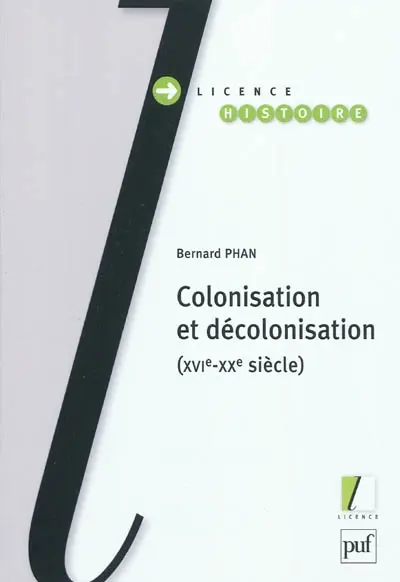 Colonisation et décolonisation : XVIe-XXe siècle