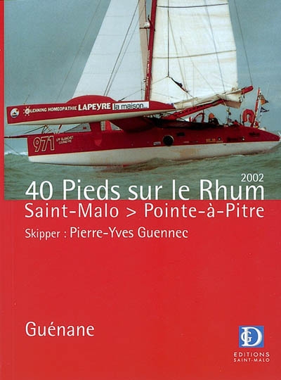 40 pieds sur le Rhum 2002 : Saint-Malo - Pointe-à-Pitre
