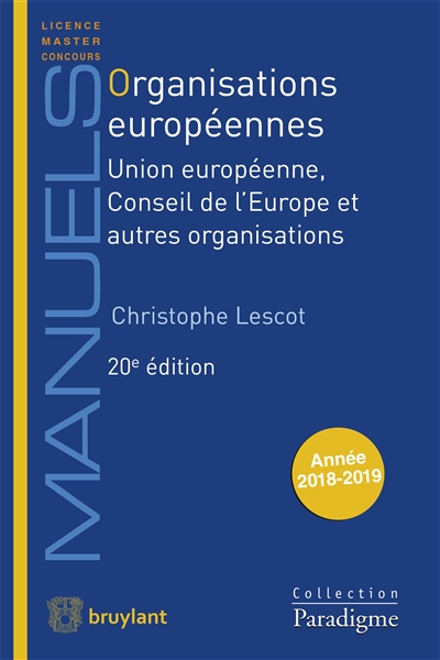 Organisations européennes : Union européenne, Conseil de l'Europe et autres organisations : année 2018-2019