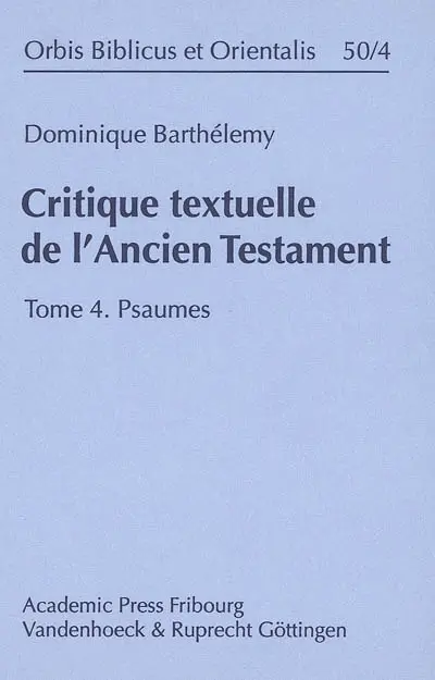 Critique textuelle de l'Ancien Testament. Vol. 4. Psaumes