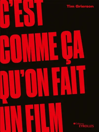 C'est comme ça qu'on fait un film