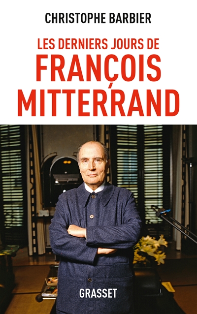 Les derniers jours de François Mitterrand