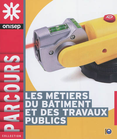 Les métiers du bâtiment et...