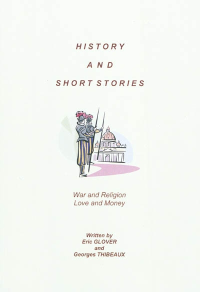 History and short stories : war and religion, love and money