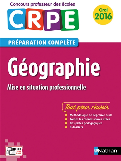 Géographie : mise en situation professionnelle : préparation complète, oral 2016