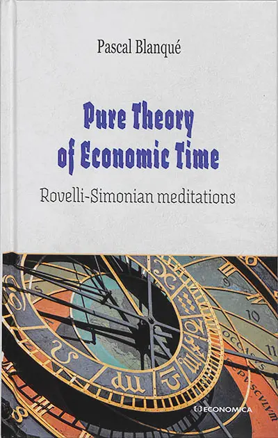 Pure theory of economic time : rovelli-simonian meditations