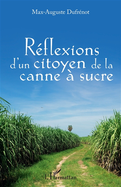 Réflexions d'un citoyen de la canne à sucre