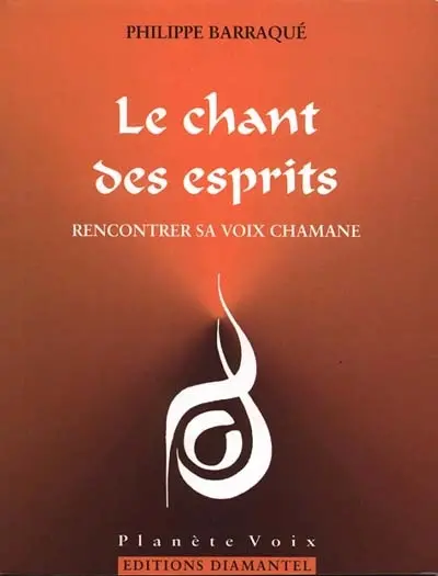 Le chant des esprits : rencontrer sa voix chamane