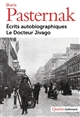 Ecrits autobiographiques. Le docteur Jivago. Dossier de l'affaire Pasternak