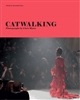 Catwalking Photographs by Chris Moore - Alexander Fury