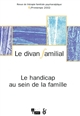 Divan familial (Le), n° 8. Le handicap au sein de la famille