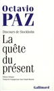 La Quête du présent : discours de Stockholm - Octavio Paz